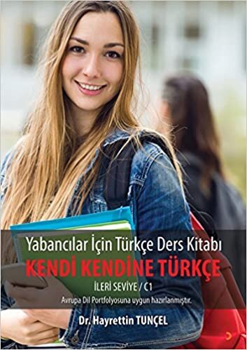 Yabancılar için Türkçe Ders Kitabı - Kendi Kendine Türkçe: İleri Seviye - C1