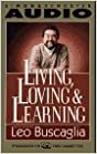 Living, Loving, Learning
