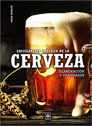 Enciclopedia Práctica de la Cerveza: Elaboración y Variedades (Cocktails & Drinks, Band 5) indir