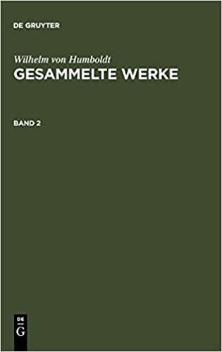 Humboldt, Wilhelm von: Gesammelte Werke. Band 2