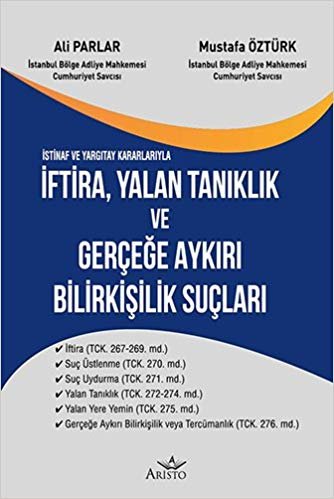 İftira, Yalan Tanıklık ve Gerçeğe Aykırı Bilirkişilik Suçları