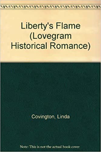 Liberty's Flame (Lovegram Historical Romance S.)