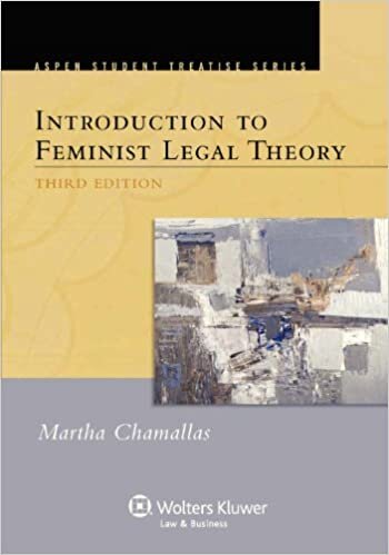 Introduction to Feminist Legal Theory, Third Edition (Aspen Treatise)