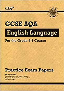 New GCSE English Language AQA Practice Papers - for the Grade 9-1 Course (CGP GCSE English 9-1 Revision)