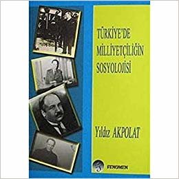 Türkiye’de Milliyetçiliğin Sosyolojisi