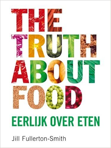 The truth about food: eerlijk over eten