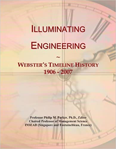Illuminating Engineering: Webster's Timeline History, 1906 - 2007