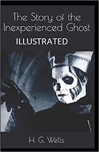 The Story of the Inexperienced Ghost illustrated