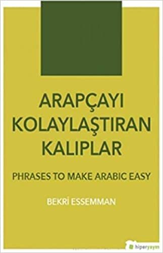 Arapçayı Kolaylaştıran Kalıplar - Phrases To Make Arabic Easy