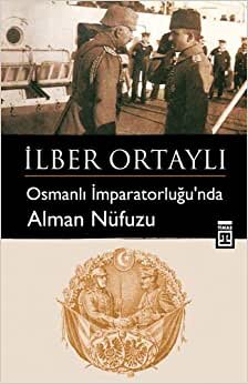 Osmanlı İmparatorluğu'nda Alman Nüfuzu indir