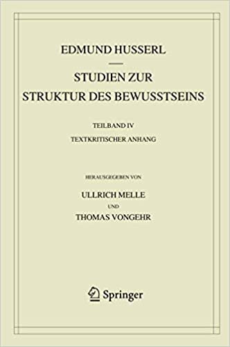Studien zur Struktur des Bewusstseins: Teilband IV Textkritischer Anhang (Husserliana: Edmund Husserl – Gesammelte Werke, 43-IV, Band 43)