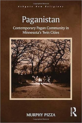 Paganistan: Contemporary Pagan Community in Minnesota's Twin Cities (Ashgate New Religions) (Routledge New Religions)