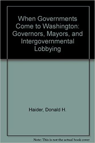 When Governments Come to Washington: Governors, Mayors, and Intergovernmental Lobbying