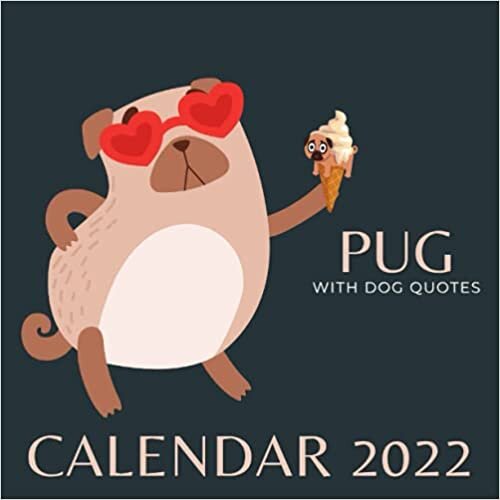 Pug Calendar 2022: With Dog Quotes September 2021 - December 2022 Monthly Planner Mini Calendar