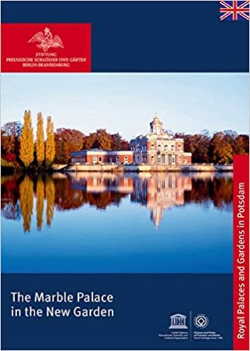 The Marble Palace in the New Garden (Koenigliche Schloesser in Berlin, Potsdam und Brandenburg)