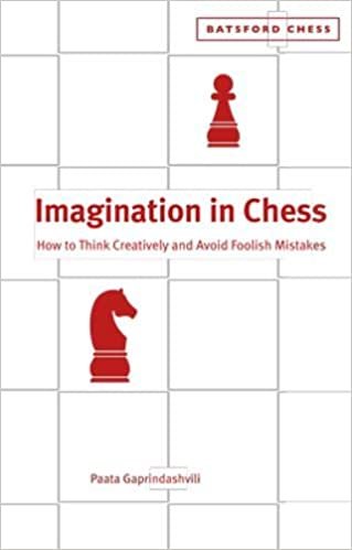 Imagination in Chess: How to Think Creatively and Avoid Foolish Mistakes indir