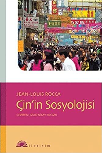 Çin’in Sosyolojisi: Une Sociologie de la Chine