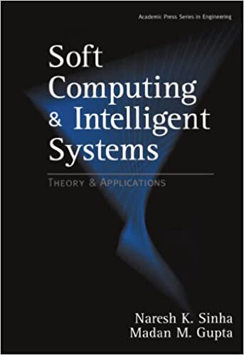 Soft Computing and Intelligent Systems: Theory and Applications indir
