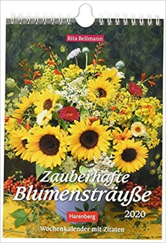 Bellmann, R: Zauberhafte Blumensträuße - Kalender 2020 indir