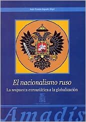 EL NACIONALISMO RUSO. LA RESPUESTA EUROASIÁTICA A LA GLOBALIZACIÓN (Amadis) indir