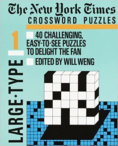 New York Times Large Type Crossword Puzzle: 001 (New York Times Large-Type Crossword Puzzles)