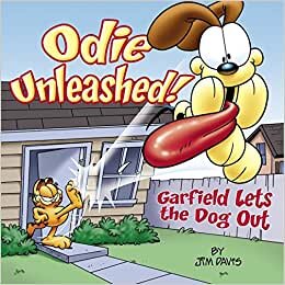 Odie Unleashed: Garfield Lets the Dog Out (Garfield Classics) (Garfield Classics (Paperback))