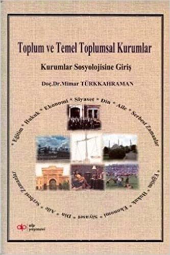 TOPLUM VE TEMEL TOPLUMSAL KURUMLAR