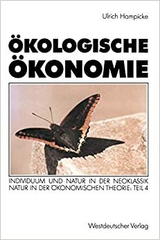 Okologische Okonomie: Individuum Und Natur in Der Neoklassik . Natur in Der Okonomischen Theorie: Teil 4 indir