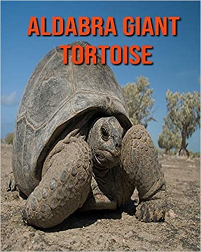 Aldabra Giant Tortoise: Amazing Photos & Fun Facts Book About Aldabra Giant Tortoise For Kids indir