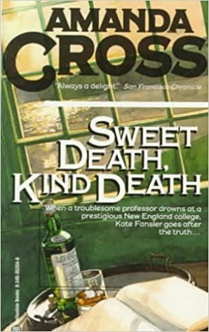 Sweet Death, Kind Death (Kate Fansler Novels)