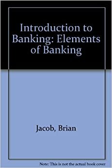 Introduction to Banking: Elements of Banking