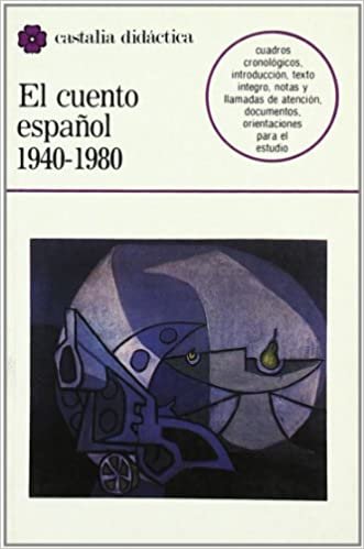 El cuento español : 1940-1980 : (selección) (CASTALIA DIDACTICA, Band 23) indir