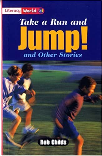 Literacy World Fiction Stage 2 Take a Run and Jump (LITERACY WORLD NEW EDITION)