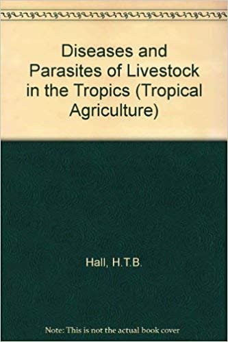 Diseases and Parasites of Livestock in the Tropics (Tropical Agriculture S.) indir