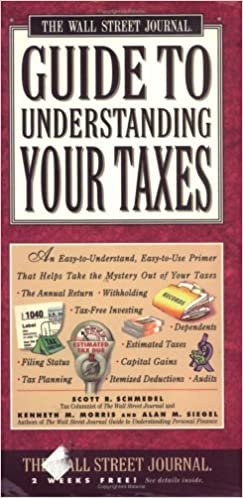 Wall Street Journal Guide to Understanding Taxes: An Easy-to-Understand, Easy-to-Use Primer That Takes the Mystery Out of Income Tax