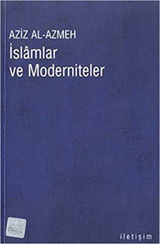 İSLAMLAR VE MODERNİTELER