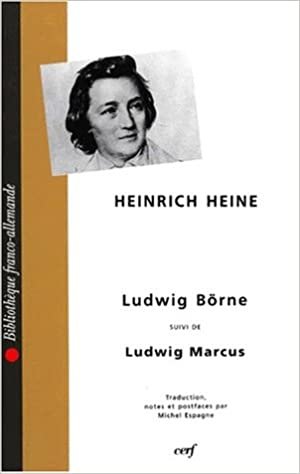 Ludwig Börne suivi de Ludwig Markus (Bibliothèque Franco-Allemande)