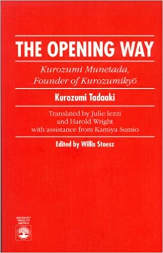 The Opening Way: Kurozumi Munetada, Founder of Kurozumikyo