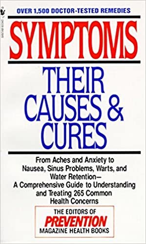 Symptoms - Their Causes and Cures: How to Understand and Treat 265 Health Concerns