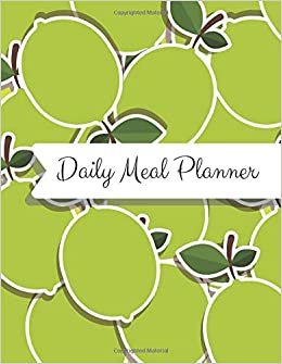 Daily Meal Planner: Weekly Planning Groceries Healthy Food Tracking Meals Prep Shopping List For Women Weight Loss - Lemon Cover