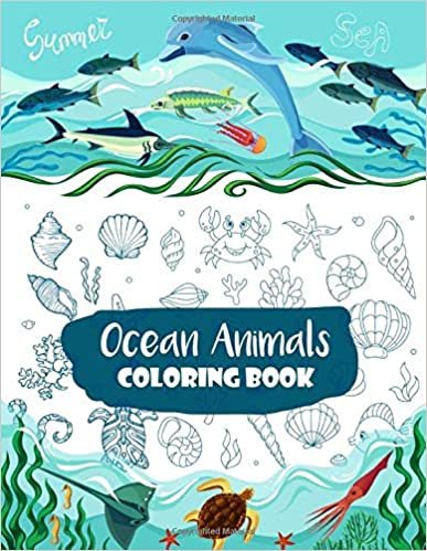 Ocean Animals Coloring Book: Coloring My Favorite Sea Creatures, For Kids Ages 4-8