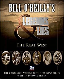 Legends and Lies (Bill O'Reilly's Legends and Lies)