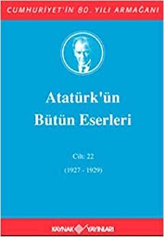 Atatürk'ün Bütün Eserleri Cilt 22 Ciltli