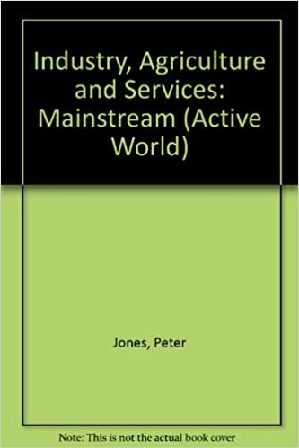 Industry, Agriculture and Services: Mainstream (Active World)