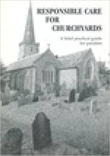 Responsible Care for Churchyards: A Brief Practical Guide for Parishes (Conservation & mission)