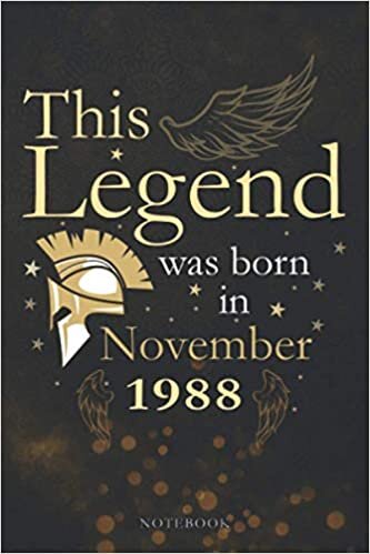 This Legend Was Born In November 1988 Lined Notebook Journal Gift: Appointment , 6x9 inch, Agenda, Appointment, Monthly, PocketPlanner, Paycheck Budget, 114 Pages