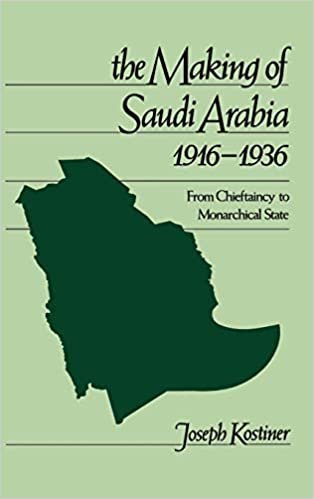 The Making of Saudi Arabia 1916-1936: From Chieftaincy to Monarchical State: From Chieftancy to Monarchical State (Studies in Middle Eastern History)