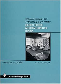 Herman Miller 1940 Catalog and Supplement: Gilbert Rohde Modern Furniture Design (Schiffer Book for Collectors) indir