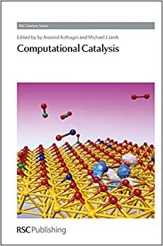 Computational Catalysis (RSC Catalysis Series)