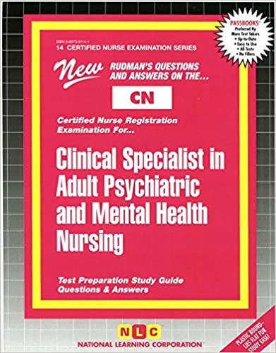 Clinical Specialist in Adult Psychiatric and Mental Health Nursing: Passbooks Study Guide (Certified Nurse Examination, #14)